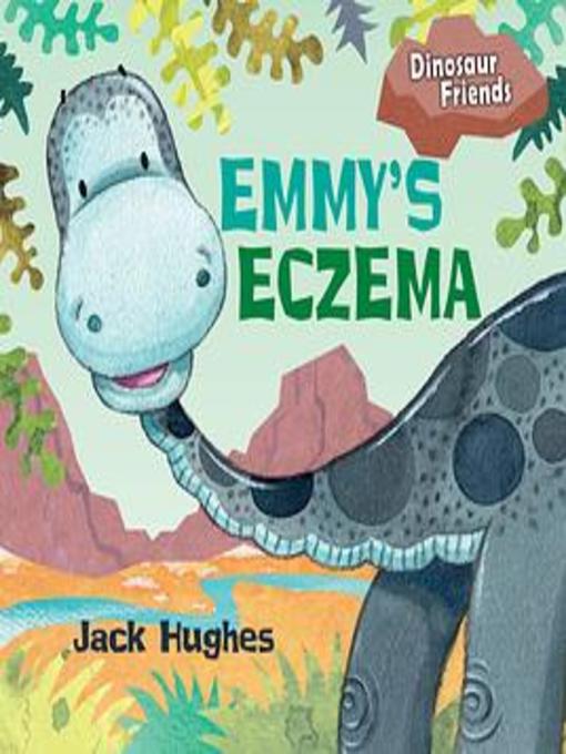 Title details for Emmy's Eczema by Jack  Hughes - Available